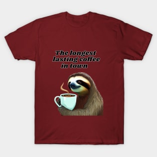 The Longest lasting coffee in town. T-Shirt